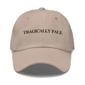 "Tragically Pale" Dad Hat